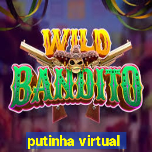 putinha virtual